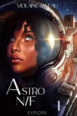 Astro N/F Tome 1, Violaine Janeau