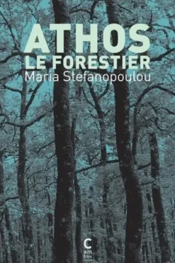 Athos le forestier, Maria Stefanopoulou