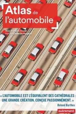Atlas de l'automobile. Modélisation et nouveaux horizons, Jean-François Doulet