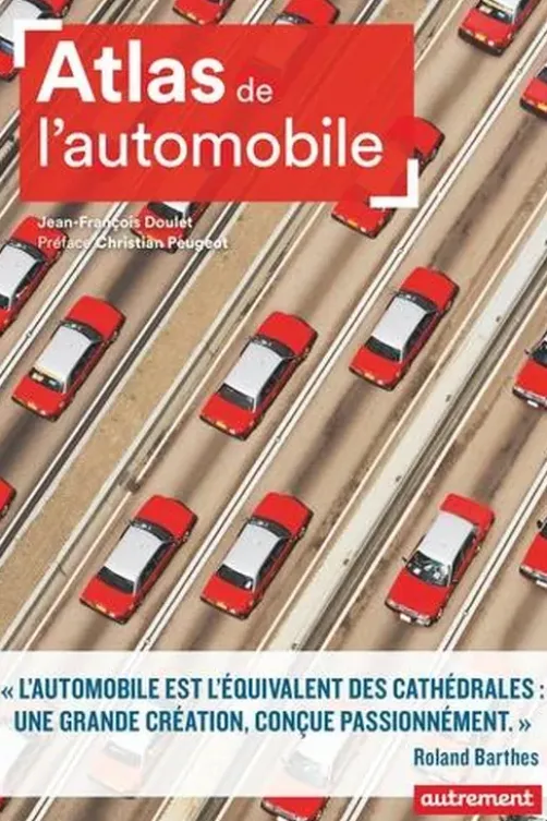Atlas de l'automobile. Modélisation et nouveaux horizons, Jean-François Doulet