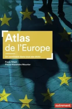 Atlas de l'Europe. Un continent dans tous ses états, Frank Tétart