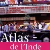 Atlas de l'Inde. Une fulgurante ascension, Philippe Cadène