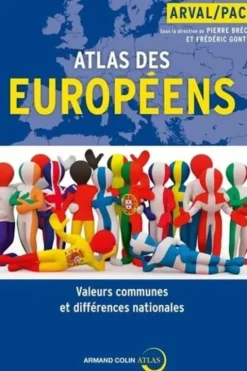 Atlas des européens. Valeurs communes et différences nationales, Pierre Bréchon