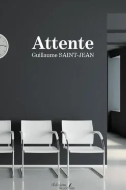 Attente, Guillaume Saint-Jean