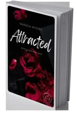 Attracted. Attiré au coeur de ton passé, Marzia Myers