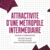 Attractivité d'une métropole intermédiaire. Enjeux clermontois, Hélène Mainet
