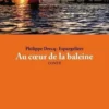 Au coeur de la baleine, Drecq-Espargelière Philippe