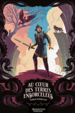 Au coeur des terres ensorcelées, Maria Surducan