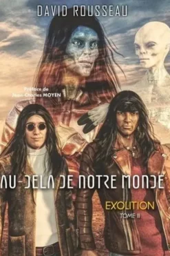 Au-Delà de notre Monde Tome 2 : Exolition, David Rousseau