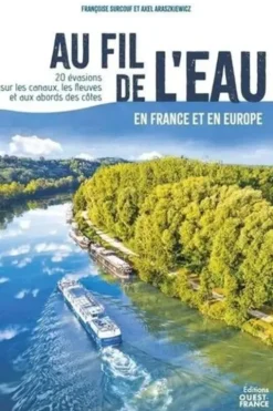 Au fil de l'eau en France et en Europe, Françoise Surcouf