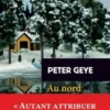 Au nord du Nord, Peter Geye