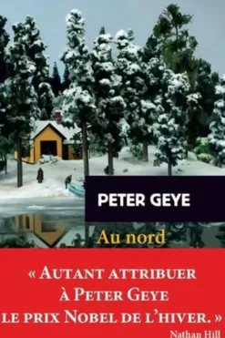 Au nord du Nord, Peter Geye