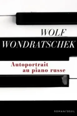 Autoportrait au piano russe, Wolf Wondratschek