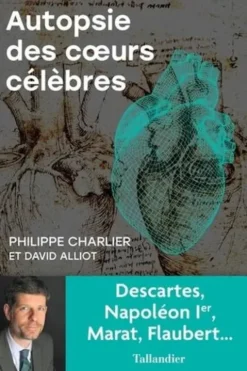 Autopsie des coeurs célèbres, Philippe Charlier
