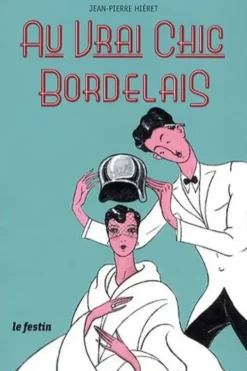 Au vrai chic bordelais, Jean-Pierre Hiéret