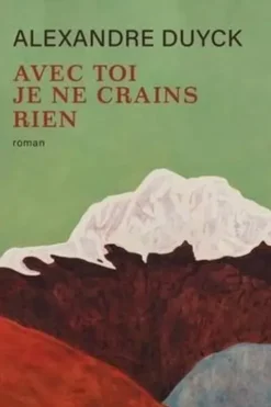 Avec toi je ne crains rien, Alexandre Duyck