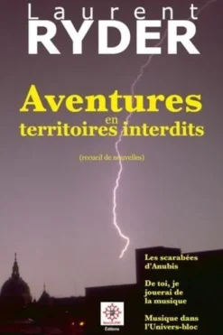 Aventures en territoires interdits, Laurent Ryder