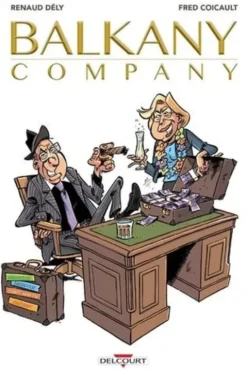 Balkany Company, les affaires sont les affaires, Renaud Dély