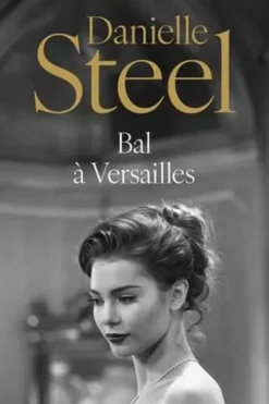 Bal à Versailles, Danielle Steel