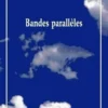 Bandes parallèles. Petit panorama de l'air du temps, Yoann Thommerel