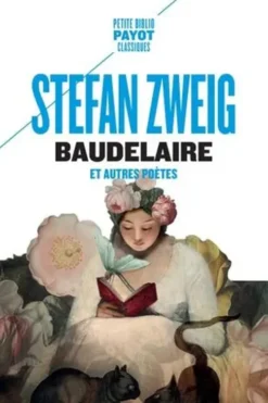 Baudelaire. Et autres poètes, Stefan Zweig
