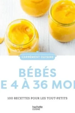 Bébés de 4 à 36 mois. 100 recettes pour les tout-petits, Laura Annaert