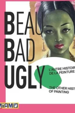 Beaubadugly. L'autre histoire de la peinture, Edition bilingue français-anglais, Hervé Di Rosa
