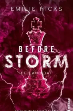 Before Storm Tome 1 : Le candidat, Emilie Hicks