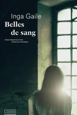 Belles de sang, Inga Gaile