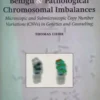 Benign & pathological chromosomal imbalances, Thomas Liehr
