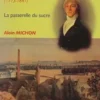 Benjamin Delessert. Le baron du sucre, Alain Michon