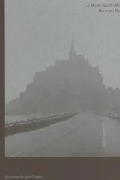 Bernard Plossu. Le Mont-Saint-Michel, Maryvonne de Saint Pulgent