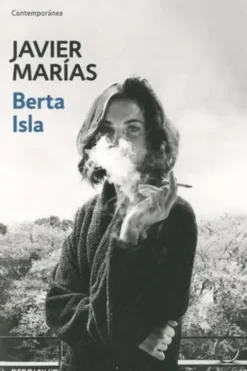 Berta Isla. Edition en espagnol, Javier Marías