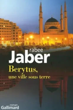 Berytus, une ville sous terre, Rabee Jaber