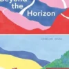 Beyond the Horizon. Edition en anglais, Carolina Celas