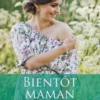 Bientôt maman. Neuf mois de réflexion ; Une surprise pour Kelly ; Un cadeau inespéré, Sara Wood