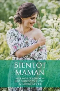 Bientôt maman. Neuf mois de réflexion ; Une surprise pour Kelly ; Un cadeau inespéré, Sara Wood