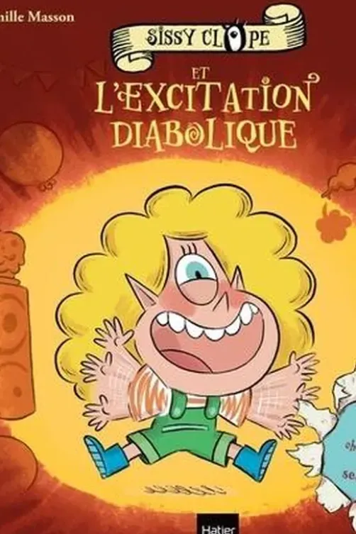 Bienvenue au Monstrovillage ! : Sissy Clope et l'excitation diabolique, Camille Masson