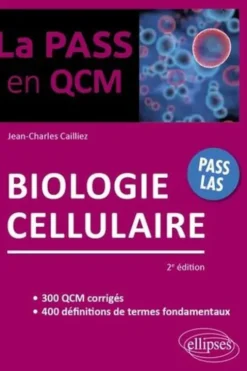 Biologie cellulaire. 2e édition, Jean-Charles Cailliez