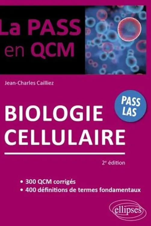 Biologie cellulaire. 2e édition, Jean-Charles Cailliez