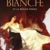 Blanche et la bonne étoile, Catherine Delors