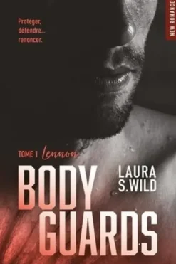 Bodyguards Tome 1 : Lennon, Laura S. Wild