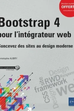 Bootstrap 4 pour l'intégrateur web. Concevez des sites au design moderne, Christophe Aubry