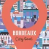 Bordeaux. Edition 2021, Petit Futé