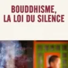 Bouddhisme, la loi du silence, Elodie Emery