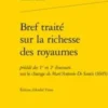 Bref traité sur la richesse des royaumes. Précédé des 1er et 2e discours sur le change de Marc'Antonio De Santis (1605), Antonio Serra