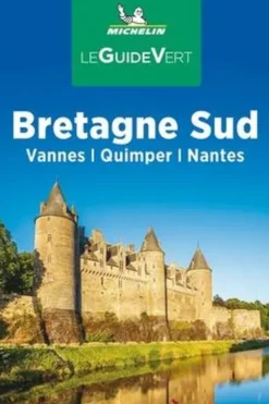 Bretagne Sud. Vannes, Quimper, Nantes, Edition 2022, Michelin