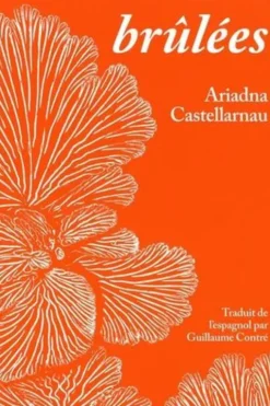 Brûlées, Ariadna Castellarnau