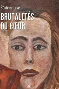 Brutalités du coeur, Béatrice Level