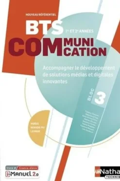 BTS Communication 1re et 2e année Bloc 3. Accompagner le développement de solutions médias et digitales innovantes, Edition 2023, Fabienne Reyssier